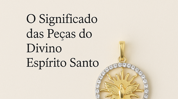 O Significado das Peças do Divino Espírito Santo: Fé, Proteção e Beleza