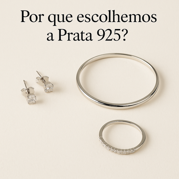 Por que escolhemos a Prata 925? Entenda a diferença entre os tipos de prata e o nosso compromisso com a qualidade