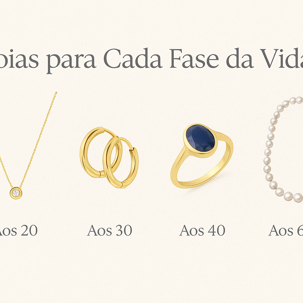 📅 Joias para Cada Fase da Vida: Beleza que Evolui com Você