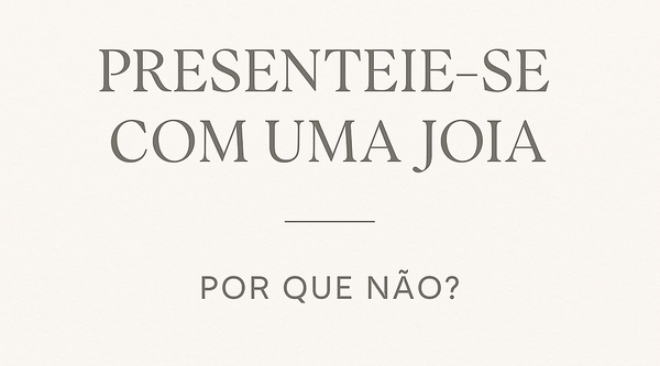 🎁 Os Melhores Motivos para se Apresentar com uma Joia