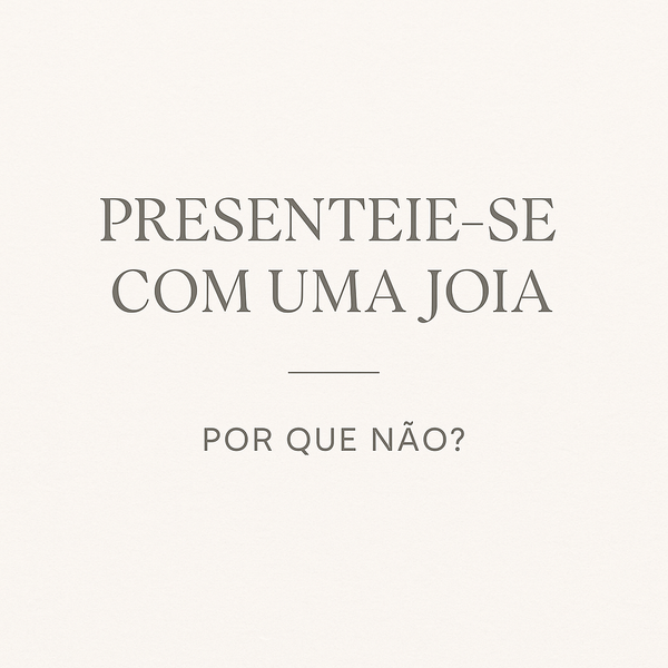 🎁 Os Melhores Motivos para se Apresentar com uma Joia